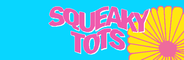 Squeaky Tots